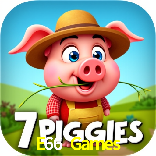 Account Benefits E66 Games